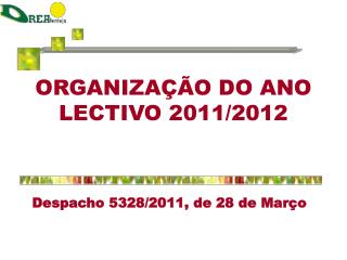 ORGANIZAÇÃO DO ANO LECTIVO 2011/2012