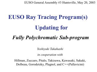 EUSO Ray Tracing Program(s) 		 Updating for Fully Polychromatic Sub-program
