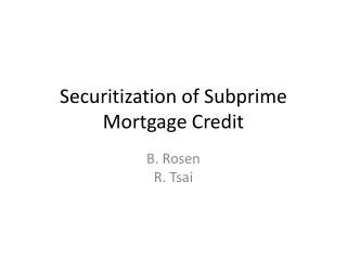 Securitization of Subprime Mortgage Credit