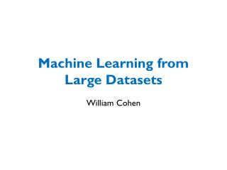 Machine Learning from Large Datasets
