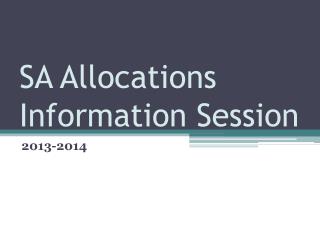 SA Allocations Information Session