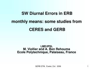 SW Diurnal Errors in ERB monthly means: some studies from CERES and GERB LMD/IPSL