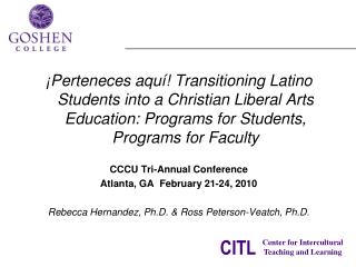 ¡ Perteneces aqu í! Transitioning Latino Students into a Christian Liberal Arts Education: Programs for Students, Progra