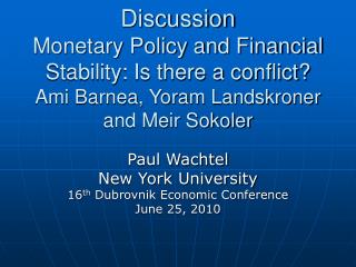 Paul Wachtel New York University 16 th Dubrovnik Economic Conference June 25, 2010
