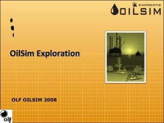OilSim Exploration
