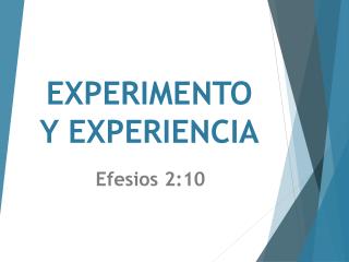 EXPERIMENTO Y EXPERIENCIA
