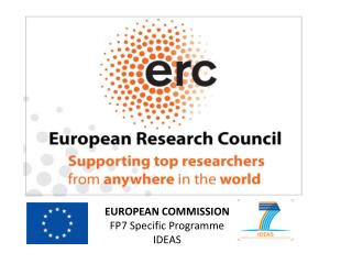 EUROPEAN COMMISSION FP7 Specific Programme IDEAS