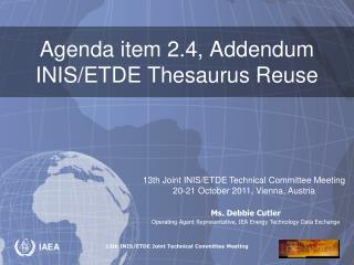 Agenda item 2.4, Addendum INIS/ETDE Thesaurus Reuse