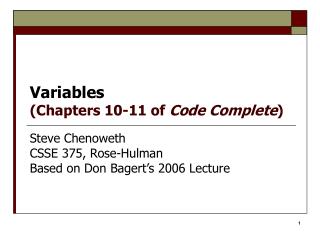 Variables (Chapters 10-11 of Code Complete )
