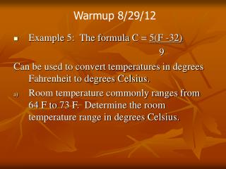 Example 5: The formula C = 5(F -32) 9