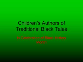 Children’s Authors of Traditional Black Tales