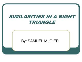 SIMILARITIES IN A RIGHT TRIANGLE