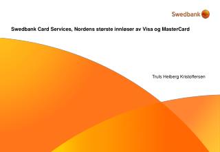 Swedbank Card Services, Nordens største innløser av Visa og MasterCard