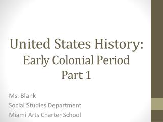 United States History: Early Colonial Period Part 1