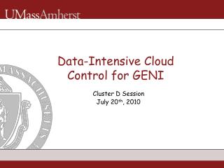Data-Intensive Cloud Control for GENI