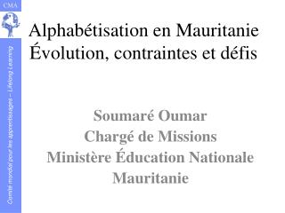 Alphabétisation en Mauritanie Évolution, contraintes et défis