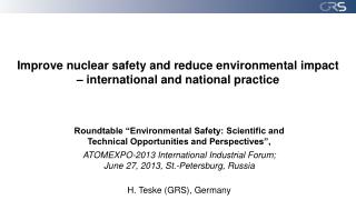 Improve nuclear safety and reduce environmental impact – international and national practice