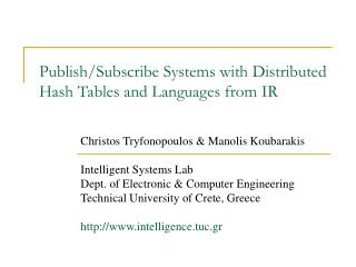 Publish/Subscribe Systems with Distributed Hash Tables and Languages from IR