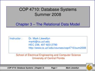 COP 4710: Database Systems Summer 2008 Chapter 3 – The Relational Data Model