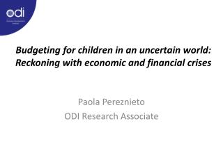 Budgeting for children in an uncertain world: Reckoning with economic and financial crises