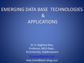 EMERGING DATA BASE TECHNOLOGIES &amp; APPLICATIONS