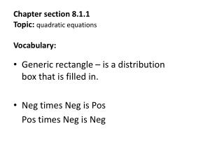 Chapter section 8.1.1 Topic: quadratic equations Vocabulary:
