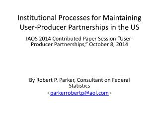 Institutional Processes for Maintaining User-Producer Partnerships in the US
