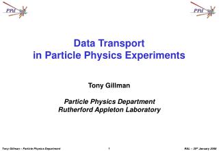 Data Transport in Particle Physics Experiments