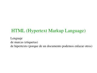 HTML (Hypertext Markup Language)