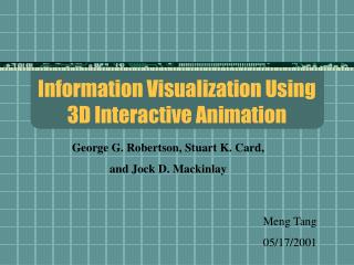 Information Visualization Using 3D Interactive Animation
