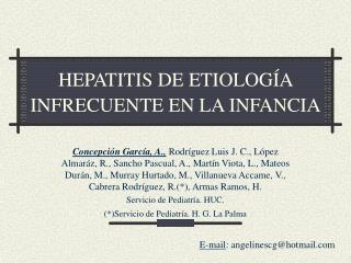 HEPATITIS DE ETIOLOGÍA INFRECUENTE EN LA INFANCIA