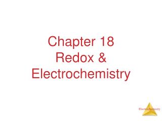Chapter 18 Redox &amp; Electrochemistry
