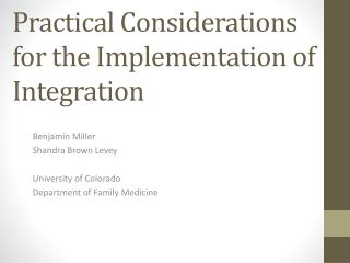 Practical Considerations for the Implementation of Integration