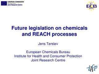 Future legislation on chemicals and REACH processes