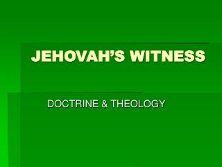 JEHOVAH’S WITNESS