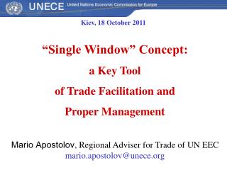“Single Window” Concept : a Key Tool of Trade Facilitation and Proper Management