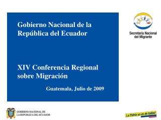 Gobierno Nacional de la República del Ecuador XIV Conferencia Regional sobre Migración