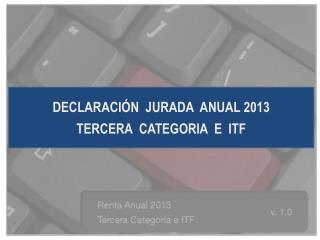 DECLARACIÓN JURADA ANUAL 2013 TERCERA CATEGORIA E ITF