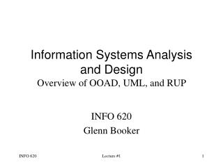 Information Systems Analysis and Design Overview of OOAD, UML, and RUP