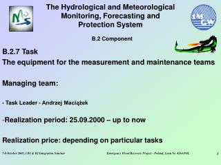 The Hydrological and Meteorological Monitoring, Forecasting and Protection System B.2 Component