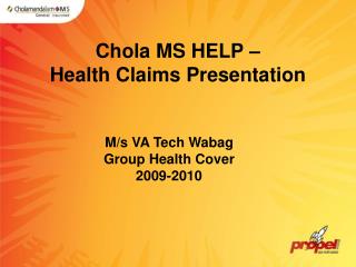 Chola MS HELP – Health Claims Presentation