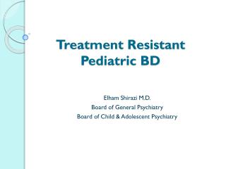 Treatment Resistant Pediatric BD