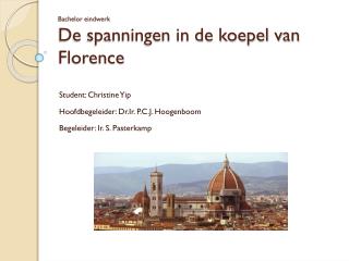 Bachelor eindwerk De spanningen in de koepel van Florence