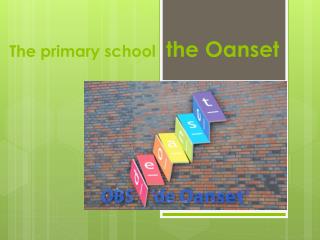 The primary school the Oanset