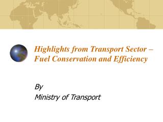 Highlights from Transport Sector – Fuel Conservation and Efficiency