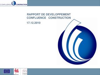 RAPPORT DE DEVELOPPEMENT CONFLUENCE CONSTRUCTION 17.12.2010