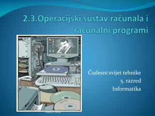2.3.Operacijski sustav računala i računalni programi
