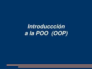 Introduccción a la POO (OOP)