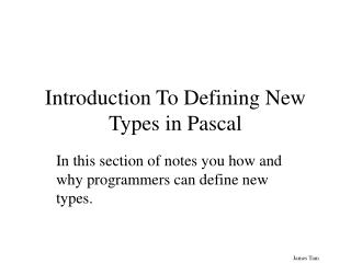 Introduction To Defining New Types in Pascal