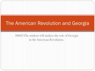 The American Revolution and Georgia
